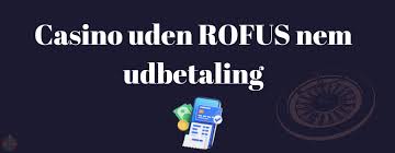 Casino uden ROFUS Besøg de bedste online casinoer uden begrænsninger