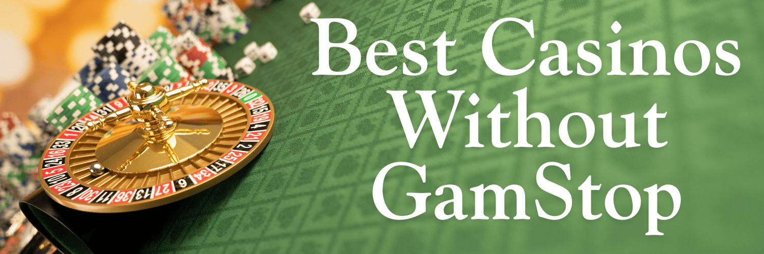 Discover Casino Sites Not on Gamstop Play Freely 1742384848