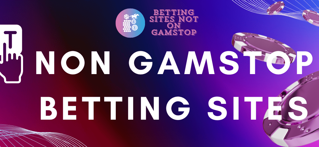 Exploring Non GamStop Bookies A Comprehensive Guide