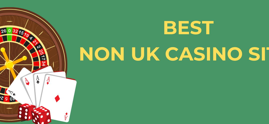 Exploring Non-UK Casinos for UK Players A Guide to Alternatives