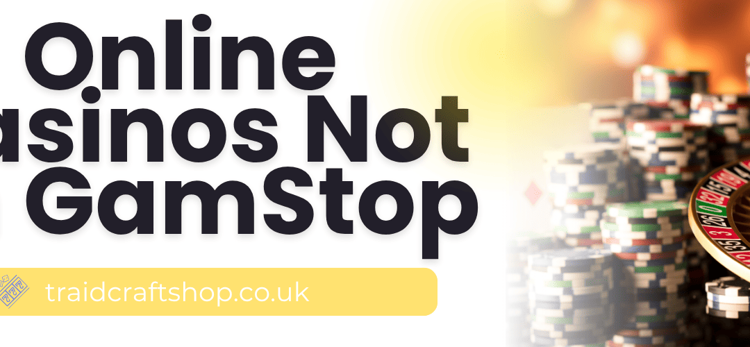 GamStop Free Sites Your Guide to Online Gaming Without Restrictions