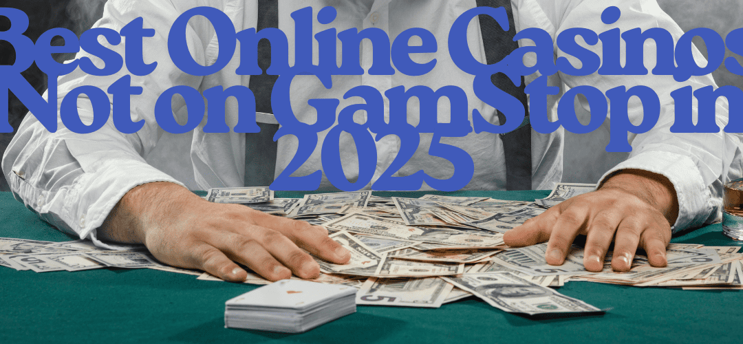 Top Good Casinos Not on GamStop Explore the Alternatives