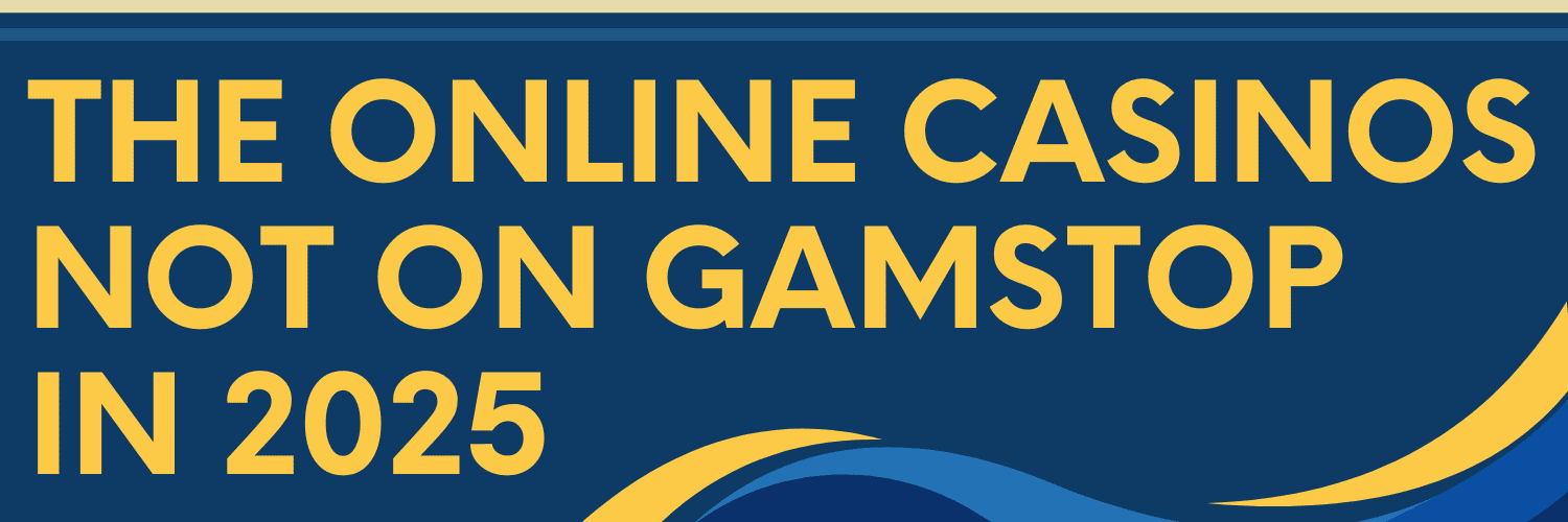 Exploring Casinos Not Registered on Gamstop 1798090473