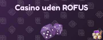 Online Casino Uden ROFUS Oplev Spændingen Uden Begrænsninger