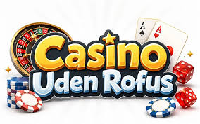 Spil Casino Uden om ROFUS Oplev Nye Muligheder