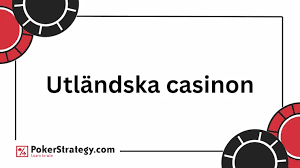 Utländska Casino En Guide till Spelvärldens Bästa Alternativ